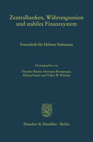 ISBN 9783428156948: Zentralbanken, Währungsunion und stabiles Finanzsystem. - Festschrift für Helmut Siekmann.