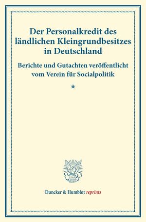 ISBN 9783428173228: Der Personalkredit des ländlichen Kleingrundbesitzes in Österreich. - Berichte und Gutachten veröffentlicht vom Verein für Socialpolitik. (Schriften des Vereins für Socialpolitik LXXV).