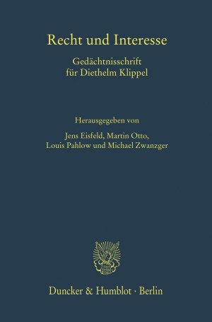 ISBN 9783428183715: Recht und Interesse – Gedächtnisschrift für Diethelm Klippel