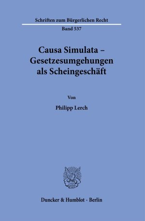 ISBN 9783428184064: Causa Simulata – Gesetzesumgehungen als Scheingeschäft.