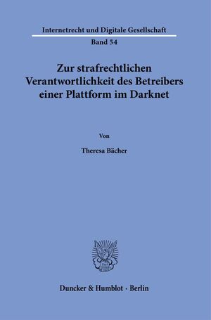 ISBN 9783428189878: Zur strafrechtlichen Verantwortlichkeit des Betreibers einer Plattform im Darknet.