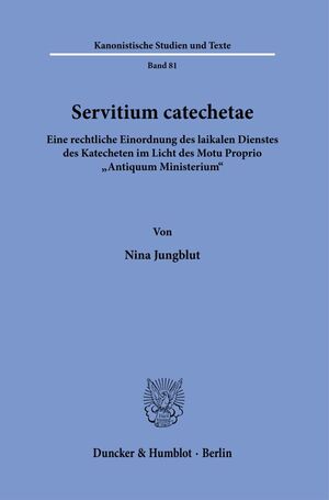 ISBN 9783428190089: Servitium catechetae. - Eine rechtliche Einordnung des laikalen Dienstes des Katecheten im Licht des Motu Proprio "Antiquum Ministerium".