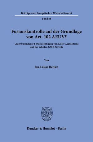 ISBN 9783428190829: Fusionskontrolle auf der Grundlage von Art. 102 AEUV?