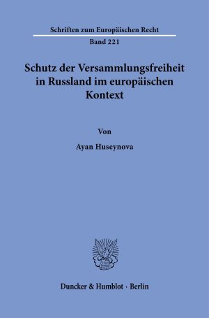 ISBN 9783428193622: Schutz der Versammlungsfreiheit in Russland im europäischen Kontext