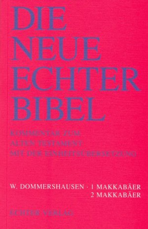 ISBN 9783429009557: 1 [Eins] Makkabäer, 2 Makkabäer. Werner Dommershausen. [Abt.] hrsg. von Josef G. Plöger und Josef Schreiner / Die neue Echter-Bibel, Kommentar zum Alten Testament mit der Einheitsübersetzung ; Lfg. 12