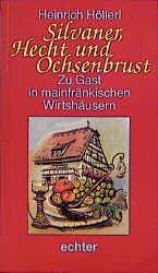 ISBN 9783429014414: Zu Gast in mainfränkischen Wirtshäusern: Silvaner, Hecht und Ochsenbrust: BD 1