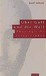 ISBN 9783429023010: Über Gott und die Welt - Theologische Quergedanken