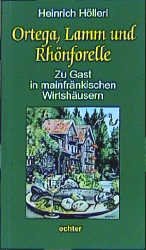 ISBN 9783429024444: Zu Gast in mainfränkischen Wirtshäusern / Ortega, Lamm und Rhönforelle - Rhön und Hassberge