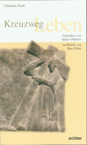 gebrauchtes Buch – Christian Hartl – Kreuzweg Leben