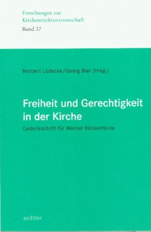 ISBN 9783429028084: Freiheit und Gerechtigkeit in der Kirche - Gedenkschrift für Werner Böckenförde