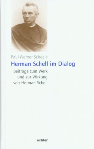 ISBN 9783429028190: Hermann Schell im Dialog. Beiträge zum Werk und zur Wirkung von Hermann Schell