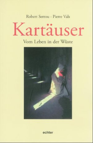 ISBN 9783429028817: Kartäuser – Vom Leben in der Wüste