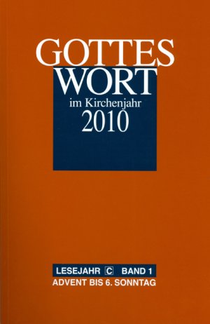 ISBN 9783429031817: Gottes Wort im Kirchenjahr - 2010. Lesejahr C - Band 1: Advent bis 6. Sonntag