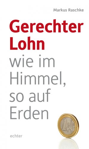 ISBN 9783429033897: Gerechter Lohn - wie im Himmel, so auf Erden