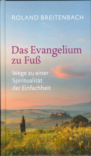 ISBN 9783429036249: Das Evangelium zu Fuß - Wege zu einer Spiritualität der Einfachheit