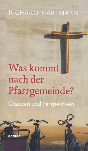 ISBN 9783429036256: Was kommt nach der Pfarrgemeinde? – Chancen und Perspektiven