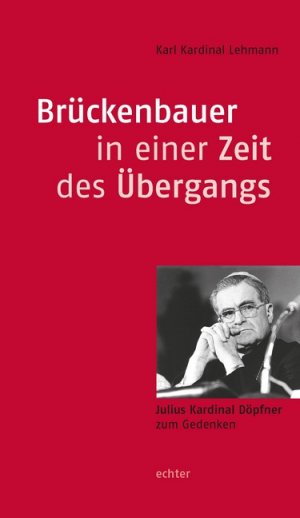 ISBN 9783429036591: Brückenbauer in einer Zeit des Übergangs - Julius Kardinal Döpfner zum Gedenken