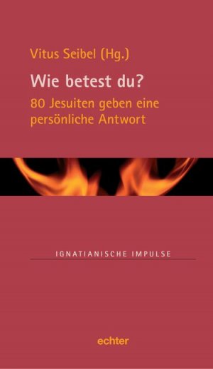 ISBN 9783429038496: Wie betest du? - 80 Jesuiten geben eine persönliche Antwort