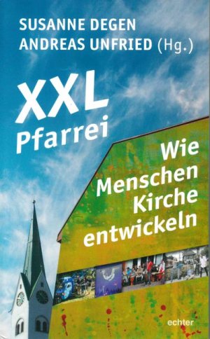 ISBN 9783429053093: XXL-Pfarrei – Wie Menschen Kirche entwickeln