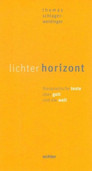 ISBN 9783429053161: lichter horizont – theopoetische texte über gott und die welt