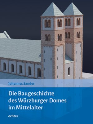 ISBN 9783429056728: Die Baugeschichte des Würzburger Doms im Mittelalter