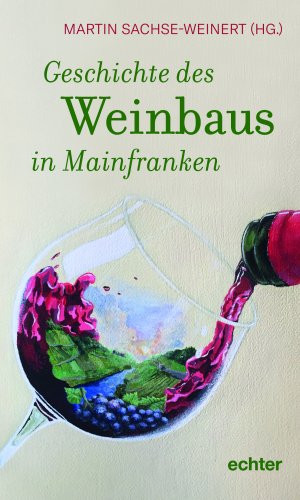 ISBN 9783429057183: Geschichte des Weinbaus in Mainfranken