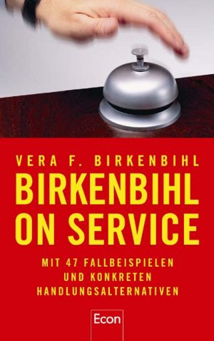 ISBN 9783430112048: Birkenbihl on Service: Mit 47 Fallbeispielen und konkreten Handlungsalternativen [Gebundene Ausgabe] Vera F. Birkenbihl (Autor)