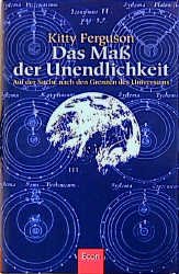 gebrauchtes Buch – Kitty Ferguson – Das Mass der Unendlichkeit - Auf der Suche nach den Grenzen des Universums