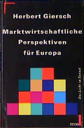 gebrauchtes Buch – Herbert Giersch – Marktwirtschaftliche Perspektiven für Europa - Das Licht im Tunnel