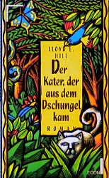 gebrauchtes Buch – Hill, Lloyd E – Der Kater, der aus dem Dschungel kam