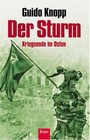 ISBN 9783430155182: Der Sturm – Kriegsende im Osten