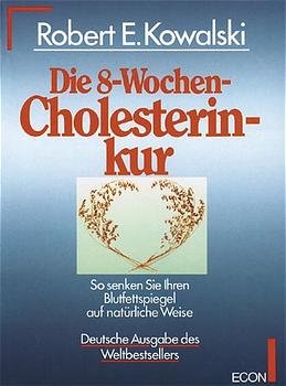 ISBN 9783430156394: Die 8-Wochen-Cholesterinkur : so senken Sie Ihren Blutfettspiegel auf natürliche Weise. Aus dem Amerikan. von Wolfdietrich Müller