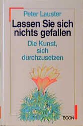 ISBN 9783430158787: Lassen sie sich nichts gefallen Die Kunst, sich durchzusetzen