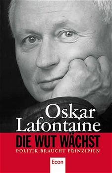 gebrauchtes Buch – Oskar Lafontaine – Die Wut wächst. Eine bessere Welt ist möglich