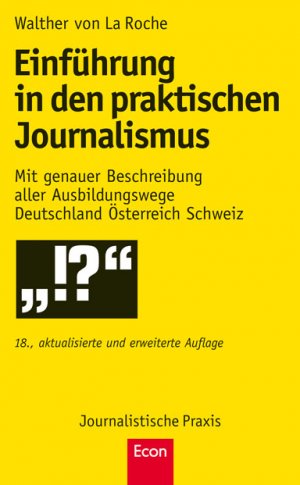 ISBN 9783430200455: Einführung in den praktischen Journalismus. Mit genauer Beschreibung aller Ausbildungswege. Deutschland, Österreich, Schweiz. Mitarbeit: Klaus Meier und Gabriele Hooffacker. Journalistische Praxis.