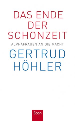 ISBN 9783430200509: Das Ende der Schonzeit - Alphafrauen an die Macht