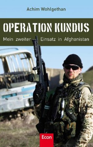 ISBN 9783430200738: Operation Kundus. -Mein zweiter Einsatz in Afghanistan-