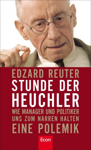 gebrauchtes Buch – Edzard Reuter – Stunde der Heuchler : Wie Manager und Politiker uns zum Narren halten ; eine Polemik.