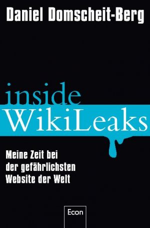 ISBN 9783430201216: Inside WikiLeaks – Meine Zeit bei der gefährlichsten Website der Welt