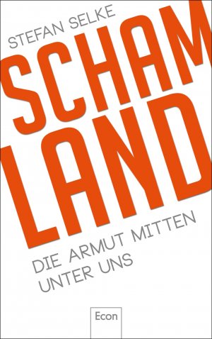 ISBN 9783430201520: Schamland: Die Armut mitten unter uns Selke, Stefan