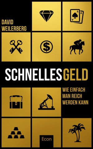 ISBN 9783430201759: Schnelles Geld – Wie einfach man reich werden kann