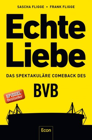 neues Buch – Frank Fligge Sascha Fligge – Echte Liebe - Das spektakuläre Comeback des BVB. Sehr rar!