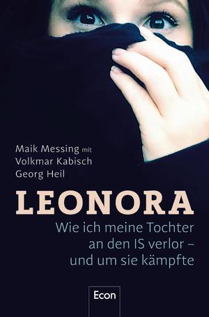 ISBN 9783430202275: Leonora - wie ich meine Tochter an den IS verlor und um sie kämpfte