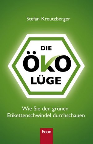 ISBN 9783430300452: Die Öko-Lüge - Wie Sie den grünen Etikettenschwindel durchschauen