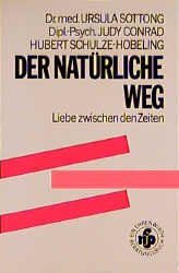 gebrauchtes Buch – Sottong, Ursula – Der natürliche Weg