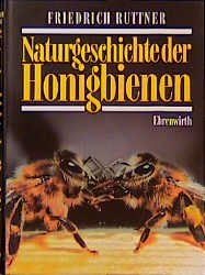 ISBN 9783431031843: Naturgeschichte der Honigbienen Ruttner, Friedrich