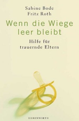 ISBN 9783431033441: Wenn die Wiege leer bleibt. Hilfe für trauernde Eltern