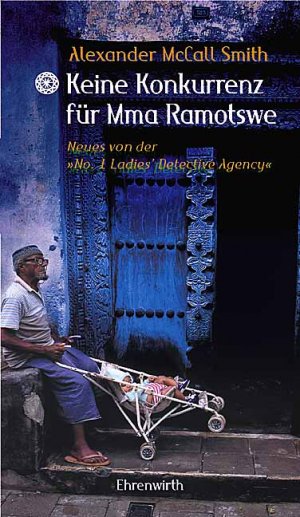 ISBN 9783431034561: Keine Konkurrenz für Mma Ramotswe. Roman - signiert