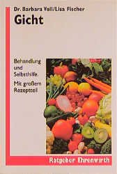 ISBN 9783431035353: Gicht Behandlung und Selbsthilfe. Mit großem Rezeptteil