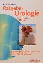 ISBN 9783431035599: Ratgeber Urologie für Frauen und Männer : was Sie über Nieren, Blase und Prostata wissen sollten ; [alles Wichtige über Nieren, Blase und Prostata ; Warnsignale frühzeitig erkennen ; neue Behandlungsverfahren]. Ratgeber Ehrenwirth